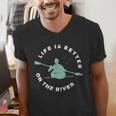 Life Is Better On The River Kayaking Canoe Boating Kayak Men's V-Neck T-Shirt