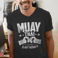 Muay Thai Is My Therapy Muay Thai Lovers Muay Thai Men's V-Neck T-Shirt Muay Thai Is My Therapy Muay Thai Lovers Muay Thai Men's V-Neck T-Shirt