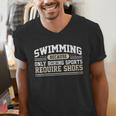 Swimming Saying Swimmer Humor Swim Men's V-Neck T-Shirt Swimming Saying Swimmer Humor Swim Men's V-Neck T-Shirt