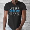 Life Of A Swim Dad Of A Swimmer Dad Swimming Father Men's V-Neck T-Shirt Life Of A Swim Dad Of A Swimmer Dad Swimming Father Men's V-Neck T-Shirt