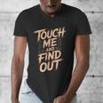 Muay Thai Fighter Touch Find Out Humor Warning Men's V-Neck T-Shirt
