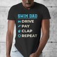 Swim Dad Drive Pay Clap Repeat Swimming Team Father Men's V-Neck T-Shirt Swim Dad Drive Pay Clap Repeat Swimming Team Father Men's V-Neck T-Shirt
