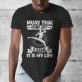Women's Muay Thai Muay Thai Is Not Just a Game It Is My Life Men's V-Neck T-Shirt