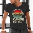Anything You Canoe I Canoe Better Men's V-Neck T-Shirt