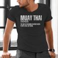 Muay Thai Definition Muay Thai Men's V-Neck T-Shirt