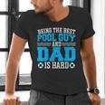 Pool Guy And Pool Dad Men Swimming Pool Owner Men's V-Neck T-Shirt Pool Guy And Pool Dad Men Swimming Pool Owner Men's V-Neck T-Shirt