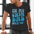 In My Swim Dad Era Swim Dad Swimming Fathers Day Men's V-Neck T-Shirt In My Swim Dad Era Swim Dad Swimming Fathers Day Men's V-Neck T-Shirt