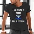 Swim Like a Fish Swimming Sport ExerciseShirt Dk Men's V-Neck T-Shirt Swim Like a Fish Swimming Sport ExerciseShirt Dk Men's V-Neck T-Shirt