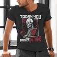 Today You Dance With Me Professional Boxer Muay Thai Boxing Men's V-Neck T-Shirt Today You Dance With Me Professional Boxer Muay Thai Boxing Men's V-Neck T-Shirt
