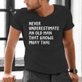 Never Underestimate An Old Man That Knows Muay Thai Men's V-Neck T-Shirt