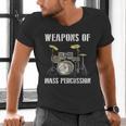 Weapons Of Mass Percussion Band Best Drummer Drum Kit Men's V-Neck T-Shirt Weapons Of Mass Percussion Band Best Drummer Drum Kit Men's V-Neck T-Shirt