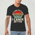 Anything You Canoe I Canoe Better Men's V-Neck T-Shirt