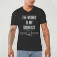 Drummer Saying The World Is My Drum Kit Men's V-Neck T-Shirt Drummer Saying The World Is My Drum Kit Men's V-Neck T-Shirt