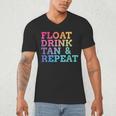 Float Drink Tan Repeat Summer Swimming Beach Pool Vacation Men's V-Neck T-Shirt Float Drink Tan Repeat Summer Swimming Beach Pool Vacation Men's V-Neck T-Shirt