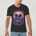 Just A Girl In A Muay Thai World Muay Thai Boxing Men's V-Neck T-Shirt Just A Girl In A Muay Thai World Muay Thai Boxing Men's V-Neck T-Shirt