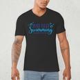 Just Keep Swimming I Love Swimming Men's V-Neck T-Shirt Just Keep Swimming I Love Swimming Men's V-Neck T-Shirt