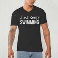 Just Keep Swimming Men's V-Neck T-Shirt Just Keep Swimming Men's V-Neck T-Shirt