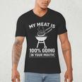 My Meat Is 100 Going In Your Mouth BBQ Dad Grilling Men's V-Neck T-Shirt My Meat Is 100 Going In Your Mouth BBQ Dad Grilling Men's V-Neck T-Shirt