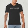 Muay Thai Father Muay Thai Dad Men's V-Neck T-Shirt Muay Thai Father Muay Thai Dad Men's V-Neck T-Shirt
