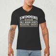 Swimming Saying Swimmer Humor Swim Men's V-Neck T-Shirt Swimming Saying Swimmer Humor Swim Men's V-Neck T-Shirt