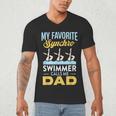 Synchronized Swimming Dad Favorite Synchro Swimmer Artistic Men's V-Neck T-Shirt Synchronized Swimming Dad Favorite Synchro Swimmer Artistic Men's V-Neck T-Shirt
