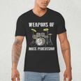 Weapons Of Mass Percussion Band Best Drummer Drum Kit Men's V-Neck T-Shirt Weapons Of Mass Percussion Band Best Drummer Drum Kit Men's V-Neck T-Shirt
