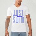 Just Swim Swimmer Swimming Men's V-Neck T-Shirt