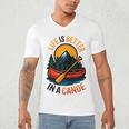 Life Is Better In A Canoe Canoeing Raglan Baseball Tee Men's V-Neck T-Shirt Life Is Better In A Canoe Canoeing Raglan Baseball Tee Men's V-Neck T-Shirt