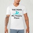 The Pool Is My Happy Place Swimming Quote Men's V-Neck T-Shirt The Pool Is My Happy Place Swimming Quote Men's V-Neck T-Shirt