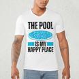 The Pool Is My Happy Place Swimming For Swimmer Men's V-Neck T-Shirt The Pool Is My Happy Place Swimming For Swimmer Men's V-Neck T-Shirt
