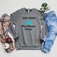 The Pool Is My Happy Place Swimming Quote Raglan Sleeve Sweatshirt Deep Heather The Pool Is My Happy Place Swimming Quote Raglan Sleeve Sweatshirt Deep Heather