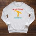 Anything You Canoe I Canoe Better Vintage Quote Sleeveless Raglan Sleeve Sweatshirt Heather Mustard