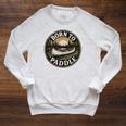 Born To Paddle Canoe Vintage Outdoor Adventure Raglan Sleeve Sweatshirt Heather Mustard