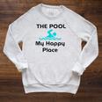 The Pool Is My Happy Place Swimming Quote Raglan Sleeve Sweatshirt Heather Mustard The Pool Is My Happy Place Swimming Quote Raglan Sleeve Sweatshirt Heather Mustard