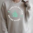 Life Is Better On The River Kayaking Canoe Boating Kayak Raglan Sleeve Sweatshirt Heather Forest Life Is Better On The River Kayaking Canoe Boating Kayak Raglan Sleeve Sweatshirt Heather Forest