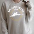 My Retirement Plan Swim Athlete Swimming Grandpa Swimmer Raglan Sleeve Sweatshirt Heather Forest