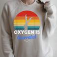 Synchronized Swimming Oxygen Is Overrated Raglan Sleeve Sweatshirt Heather Forest