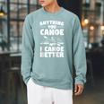 Anything You Canoe I Canoe Better Canoeing Raglan Baseball Tee Raglan Sleeve Sweatshirt Cardinal Anything You Canoe I Canoe Better Canoeing Raglan Baseball Tee Raglan Sleeve Sweatshirt Cardinal