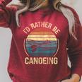 Canoe Canoeing Retro Vintage I'D Rather Be Canoeing Raglan Sleeve Sweatshirt Heather Dust