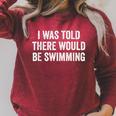 I Was Told There Would Be Swimming Swimmer Raglan Sleeve Sweatshirt Heather Dust I Was Told There Would Be Swimming Swimmer Raglan Sleeve Sweatshirt Heather Dust