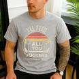 Retro BBQ Dad Joke I'Ll Feed All You Fuckers Barbecue Men's Casual T-Shirt Sport Grey