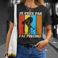 Je Peux Pas J'Ai Piscine Swimming Humour Retro Swimming Pool T-Shirt Gifts for Her Je Peux Pas J'Ai Piscine Swimming Humour Retro Swimming Pool T-Shirt Gifts for Her