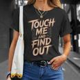 Muay Thai Fighter Touch Find Out Humor Warning T-Shirt Gifts for Her Muay Thai Fighter Touch Find Out Humor Warning T-Shirt Gifts for Her