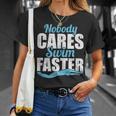 Nobody Cares Swim Faster Swimming Swim Team T-Shirt Gifts for Her Nobody Cares Swim Faster Swimming Swim Team T-Shirt Gifts for Her
