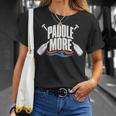 Paddle More Kayak Canoe Paddling Graphic T-Shirt Gifts for Her