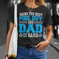 Pool Guy And Pool Dad Men Swimming Pool Owner T-Shirt Gifts for Her