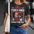 Punch Hard Finish Firmly Kickboxer Fan Muay Thai Boxing T-Shirt Gifts for Her