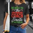 Swimming Coach Christmas Xmas Swimming Santa T-Shirt Gifts for Her Swimming Coach Christmas Xmas Swimming Santa T-Shirt Gifts for Her