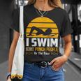 Swimming Swimmer Swim Team So I Don't Punch T-Shirt Gifts for Her