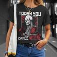 Today You Dance With Me Professional Boxer Muay Thai Boxing T-Shirt Gifts for Her